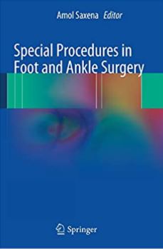 Special Procedures in Foot and Ankle Surgery Special Procedures in Foot and Ankle Surgery